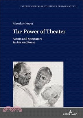 The Power of Theater ― Actors and Spectators in Ancient Rome