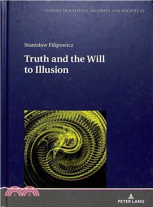 Truth and the Will to Illusion