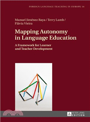 Mapping Autonomy in Language Education ─ A Framework for Learner and Teacher Development