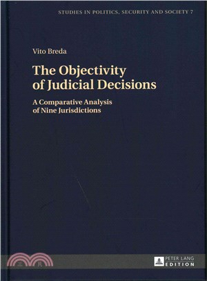 The Objectivity of Judicial Decisions ─ A Comparative Analysis of Nine Jurisdictions