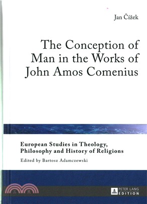 The Conception of Man in the Works of John Amos Comenius