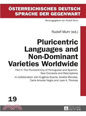 Pluricentric Languages and Non-Dominant Varieties Worldwide ─ The Pluricentricity of Portuguese and Spanish. New Concepts and Descriptions