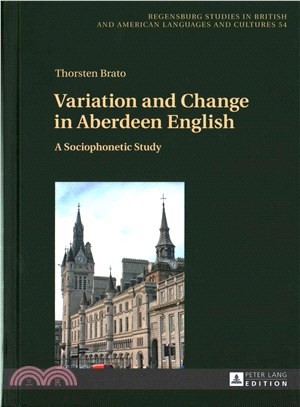 Variation and Change in Aberdeen English ─ A Sociophonetic Study