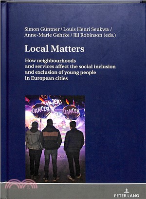 Local Matters ― How Neighbourhoods and Services Affect the Social Inclusion and Exclusion of Young People in European Cities