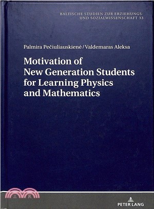 Motivation of New Generation Students for Learning Physics and Mathematics ― What Engage the New Generation Students in Physics and Maths?