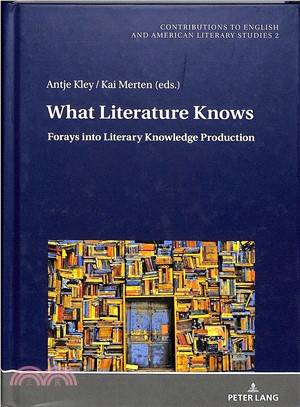 What Literature Knows ― Forays into Literary Knowledge Production