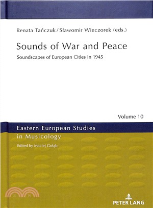 Sounds of War and Peace ― Soundscapes of European Cities in 1945