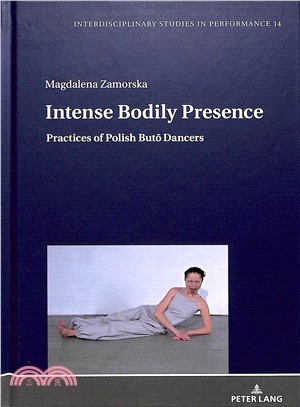 Intense Bodily Presence ― Practices of Polish Buto Dancers