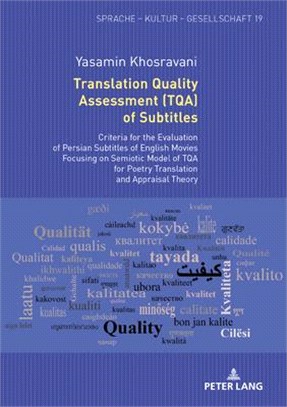 Translation Quality Assessment Tqa of Subtitles ― Criteria for the Evaluation of Persian Subtitles of English Movies Focusing on Semiotic Model of Tqa for Poetry Translation and Appraisal Theory