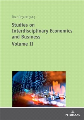 Studies on Interdisciplinary Economics and Business：Volume II
