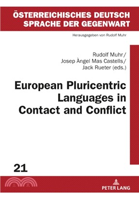 European Pluricentric Languages in Contact and Conflict