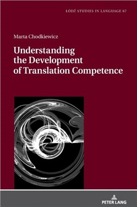 Understanding the Development of Translation Competence