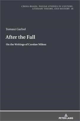 After the Fall: On the Writings of Czeslaw Milosz