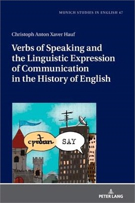 Verbs of Speaking and the Linguistic Expression of Communication in the History of English