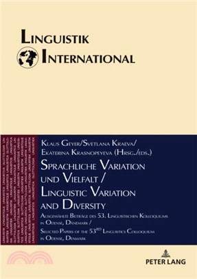 Sprachliche Variation und Vielfalt / Linguistic Variation and Diversity：Ausgewaehlte Beitraege des 53. Linguistischen Kolloquiums in Odense, Daenemark / Selected Papers of the 53rd Linguistics Colloq