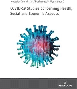 Covid-19 Studies Concerning Health, Social and Economic Aspects