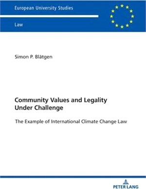 Community Values and Legality Under Challenge: The Example of International Climate Change Law