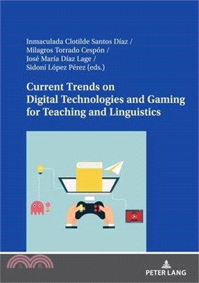 Current Trends on Digital Technologies and Gaming for Language Teaching and Linguistics