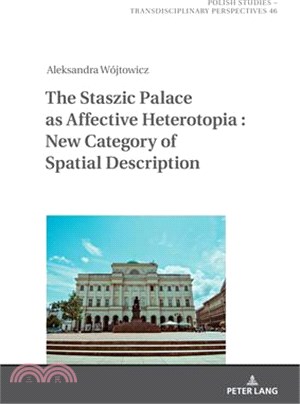 The Staszic Palace as Affective Heterotopia: New Category of Spatial Description