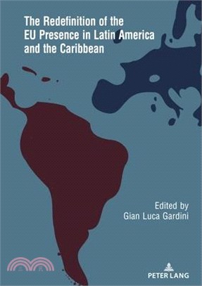 The Redefinition of the Eu Presence in Latin America and the Caribbean