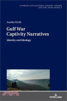 Gulf War Captivity Narratives: Identity and Ideology