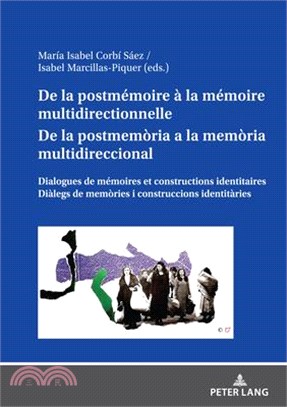 De la postmémoire à la mémoire multidirectionnelle De la postmemòria a la memòria multidireccional; Dialogues de mémoires et constructions identitaire
