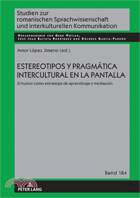 Estereotipos Y Pragmática Intercultural En La Pantalla: El Humor Como Estrategia de Aprendizaje Y Mediación