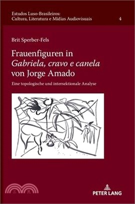 Frauenfiguren in Gabriela, cravo e canela von Jorge Amado; Eine topologische und intersektionale Analyse