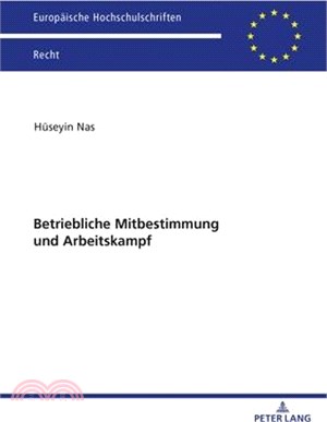 Betriebliche Mitbestimmung Und Arbeitskampf