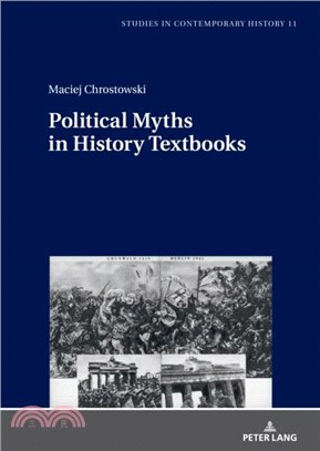 Political Myths in History Textbooks：War Images of the Falange in Spain (1939–1951) and the Polish Workers’ Party in Poland (1945–1956)