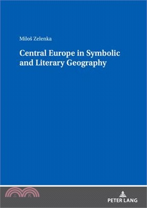 Central Europe in Symbolic and Literary Geography