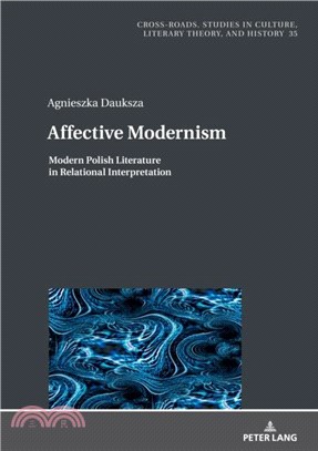 Affective Modernism:：Modern Polish Literature in Relational Interpretation