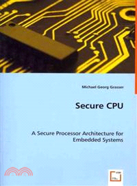 Secure Cpu—A Secure Processor Architecture for Embedded Systems