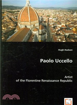 Paolo Uccello ― Artist of the Florentine Renaissance Republic