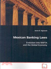 Mexican Banking Laws—Evolution into Nafta and the Global Economy