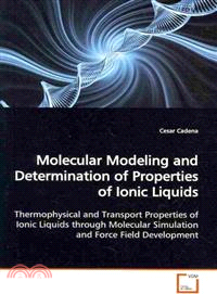 Molecular Modeling and Determination of Properties of Ionic Liquids