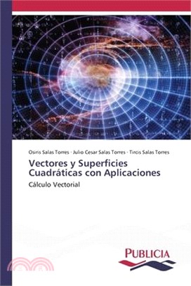 Vectores y Superficies Cuadráticas con Aplicaciones