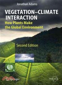 Vegetation-Climate Interaction ― How Plants Make the Global Environment