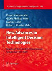 New Advances in Intelligent Decision Technologies ─ Results of the First KES International Symposium IDT 2009