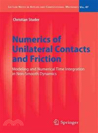 Numerics of Unilateral Contacts and Friction ─ Modeling and Numerical Time Integration in Non-Smooth Dynamics