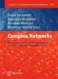 Complex Networks ─ Results of the 2009 International Workshop on Complex Networks (CompleNet 2009)