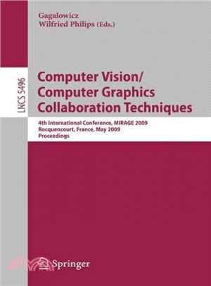 Computer Vision/Computer Graphics Collaboration Techniques ― 4th International Conference, Mirage 2009, Rocquencourt, France, May 4-6, 2009, Proceedings