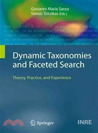 Dynamic Taxonomies and Faceted Search ─ Theory, Practice, and Experience