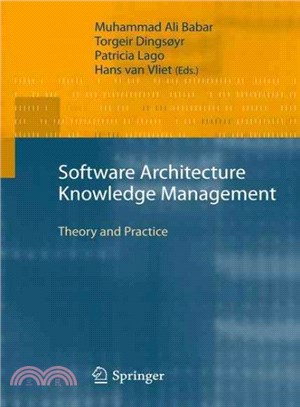 Software Architecture Knowledge Management ― Theory and Practice