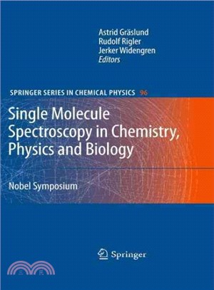 Single Molecule Spectroscopy in Chemistry, Physics and Biology ― Nobel Symposium