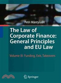 The Law of Corporate Finance ─ General Principles and EU Law: Funding, Exit, Takeovers