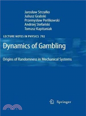 Dynamics of Gambling ― Origins of Randomness in Mechanical Systems