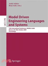 Model Driven Engineering Languages and Systems ─ 12th International Conference, MODELS 2009, Denver, Co, USA, October 4-9, 2009, Proceedings