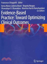 Evidence-Based Practice ─ Toward Optimizing Clinical Outcomes