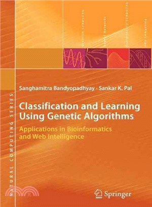 Classification and Learning Using Genetic Algorithms ― Applications in Bioinformatics and Web Intelligence